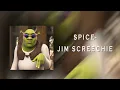 Spice- Jim Screechie [Sped Up+Reverb]