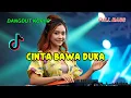 Download Lagu CINTA BAWA DUKA | DJ DANGDUT REMIX FULL BASS TERBARU