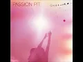 Passion Pit - Carried Away