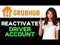 HOW TO REACTIVATE GRUBHUB DRIVER ACCOUNT 2024
