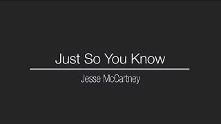 Download just so you know (lyric video) - jesse mccartney MP3