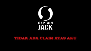 Download Captain Jack - Tidak Ada Claim Atas Aku MP3