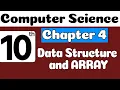10th Class Computer Science Ch 4 Data Structure and Array Class 10 Computer Science Chapter 4