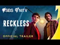 Reckless  | Official Trailer | Premieres Wednesday November 12 | Avail on SBS, NITV \u0026 SBS On Demand