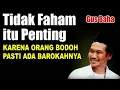 Download Lagu Barokahnya orang bodoh karena tidak paham itu penting, Ngaji Gus Baha Terbaru