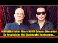 Download Lagu INNALlLLAH Rahim Maarof K0MA di ICU Selepas Dikejarkan Ke Hospital dan Kini Disahkan Ini Keadaannya