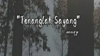 Download SAUQY - TENANGLAH SAYANG - Lirik - Lagu || Terbaik Terpopuler Paling di Cari #trending MP3