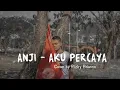 Download Lagu Anji - Aku Percaya Cover by Rizky Brianno