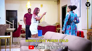 WHEN LOVE TURNS COLD | An Emotional Nollywood Love Story Dropping on Sunday 26th July, 2026 Movie