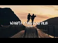 Rossa - wanita yang kau pilih (lirik)