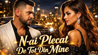 n ai plecat de tot din mine hit de dragoste 2026