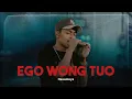 Lagu Ego Wong Tuo - Hasantoysss (Official Live Music)