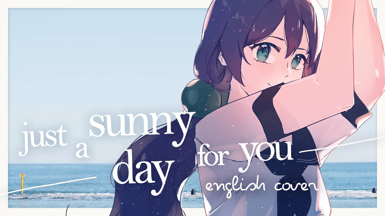 Just a Sunny Day for You (Yorushika) ♥ English Cover【rachie】ただ君に晴れ