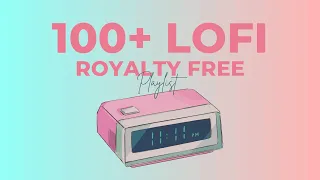 100 lofi chill music royalty free music for work study u0026 content creators preview 