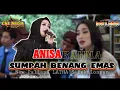 Download Lagu SUMPAH BENANG EMAS Anisa Rahma NEW PALLAPA WONOKERTO Pekalongan