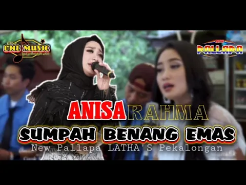 Download MP3 SUMPAH BENANG EMAS Anisa Rahma NEW PALLAPA WONOKERTO Pekalongan