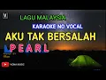 Download Lagu PEARL - AKU TAK BERSALAH ( KARAOKE )