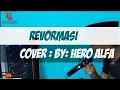 Download Lagu SUARA EMASI REFORMASI COVER, BY: HERO ALFA. CIPTA: RHOMA IRAMA