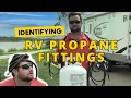 Identifying Your RV Propane Fittings