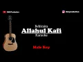 Lagu Allahul Kafi - Bebiraira (Male Key) Karaoke Akustik | Gitar + Lirik | Tiktok Viral