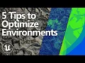 5 Tips to Optimize Environments in Unreal Engine 4