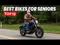 13 Perfect Motorcycles For Seniors In 2025 NO BACK PAIN NO REGRETS