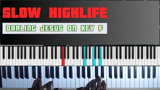 Download #04: KOINONIA SLOW HIIGHLIFE PRAISE PIANO TUTORIALS | OH MY DARLING JESUS MP3