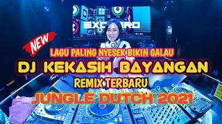 Download Music DJ BEATLOOP KEKASIH BAYANGAN (FELIX COVER) - JUNGLE DUTCH TERBARU 2021 | MP3