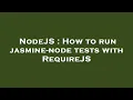 NodeJS How to run jasmine-node tests with RequireJS