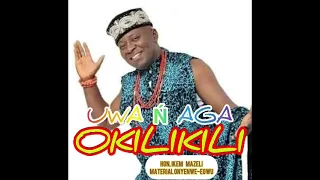 ikem mazeli uwa na aga okilikili