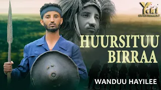 HUURSITUU BIRRAA By WANDUU HAYILEE New Oromo Music Video Official Ethiopian Music Video 2025 