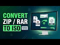 How to Convert RAR or ZIP File Into ISO File on Windows Create ISO File Easily