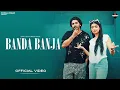 Lagu Viah To Pehla Handeya Tu Banda Banja Ve | Banda Banja | Korala M | Gurlez A | New Punjabi Songs 2024