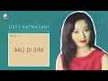 Desy Ratnasari - Aku Disini (Official Audio)