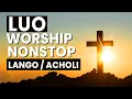 Download Lagu 2 Hours of LUO Worship Gospel Nonstop Mix (Lango/Acholi)