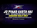 Download Lagu Jo Pyaar Karta Hai Karaoke ( Male Only )