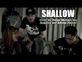 Lagu Shallow - Lady gaga ft Bradley cooper (Cover by Donny Michael, Zee Angelica and Adiekp guitar)