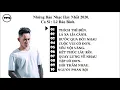 Download Lagu Thích Thì Đến, Lá Xa Lìa Cành, .... Tổng Hợp Những Bản Nhạc Trẻ Hay Nhất Của Lê Bảo Bình .