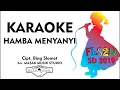 Download Lagu HAMBA MENYANYI (KARAOKE) | FLS2N SD 2020 LAGU PILIHAN WAJIB