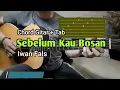 Download Lagu Kunci Gitar Sebelum Kau Bosan - Iwan Fals | Lengkap + Tab