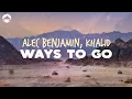Download Lagu Alec Benjamin - Ways To Go (Feat. Khalid) | Lyrics
