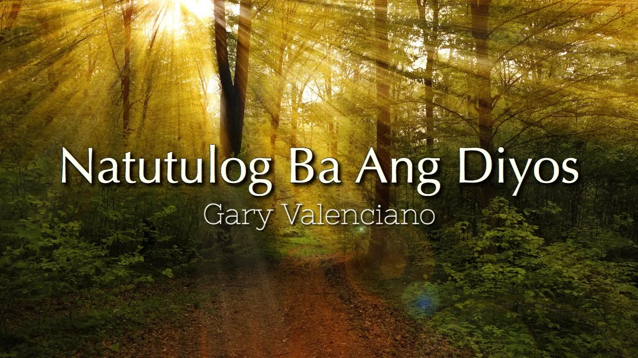 Natutulog Ba Ang Diyos - Gary Valenciano (Lyrics Video)