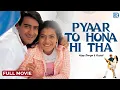 Download Lagu PYAAR TO HONA HI THA - New Bollywood Hindi Movie Full | Ajay Devgn Movies | Kajol, Om Puri