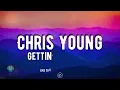 Chris Young - Gettin' You Home