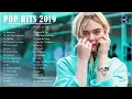 Pop  Hits 2019 ★ Top 40 Popular Songs 2019 ★ Best English Music Playlist 2019