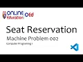 Seat Reservation - Machine Problem 002