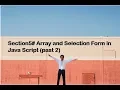 Section5 Array and Selection Form in Java Script Ep2-1