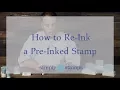 How To Re-ink a Pre-inked Stamp