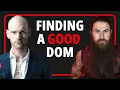 How to Find a Good Dom Advice from 3 BDSM Doms