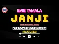Download Lagu JANJI - KARAOKE NADA WANITA ( EVIE TAMALA )